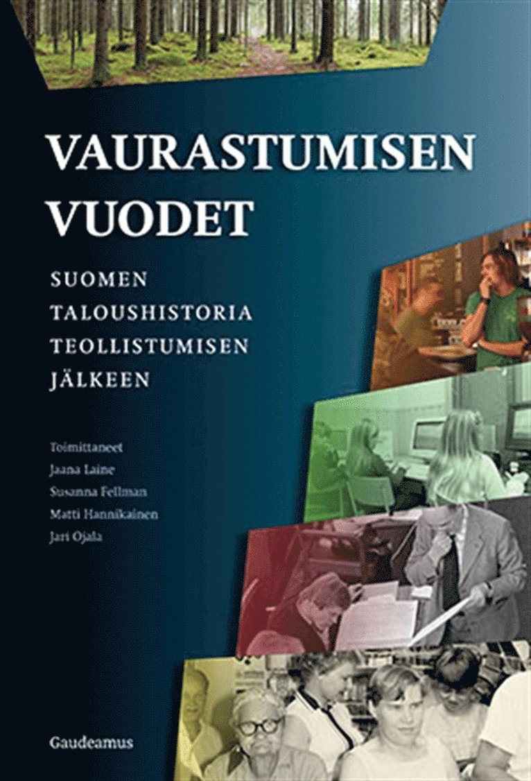 Jaana Laine, Susanna Fellman, Matti Hannikainen, Jari Ojala - Vaurastumisen vuodet, E-bok