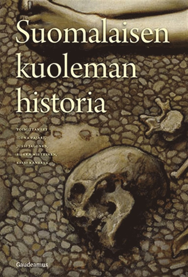 Kirsi Kanerva, Jussi Jalonen, Ilona Pajari, Riikka Miettinen - Suomalaisen kuoleman historia, E-bok