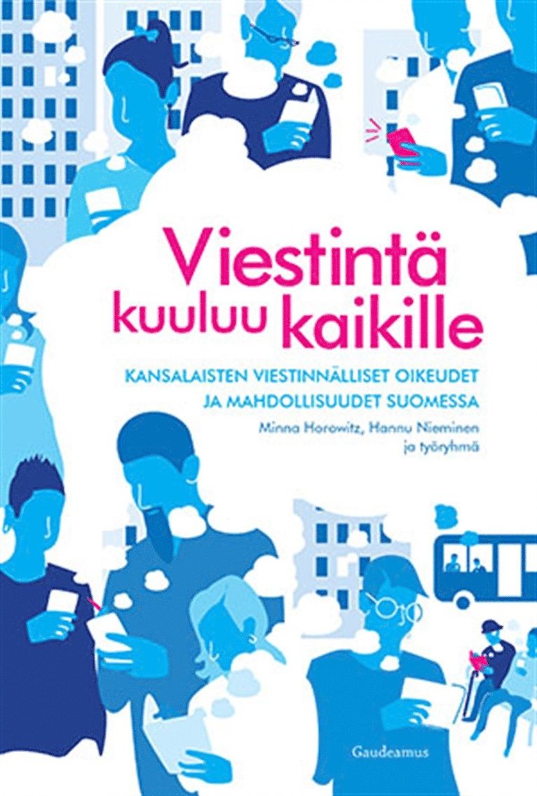 Hannu Nieminen, Kari Karppinen, Minna Horowitz, Anette Alén-Savikko, Marko Ala-Fossi, Jockum Hildén, Johanna Jääsaari, Katja Lehtisaari - Viestintä kuuluu kaikille, E-bok