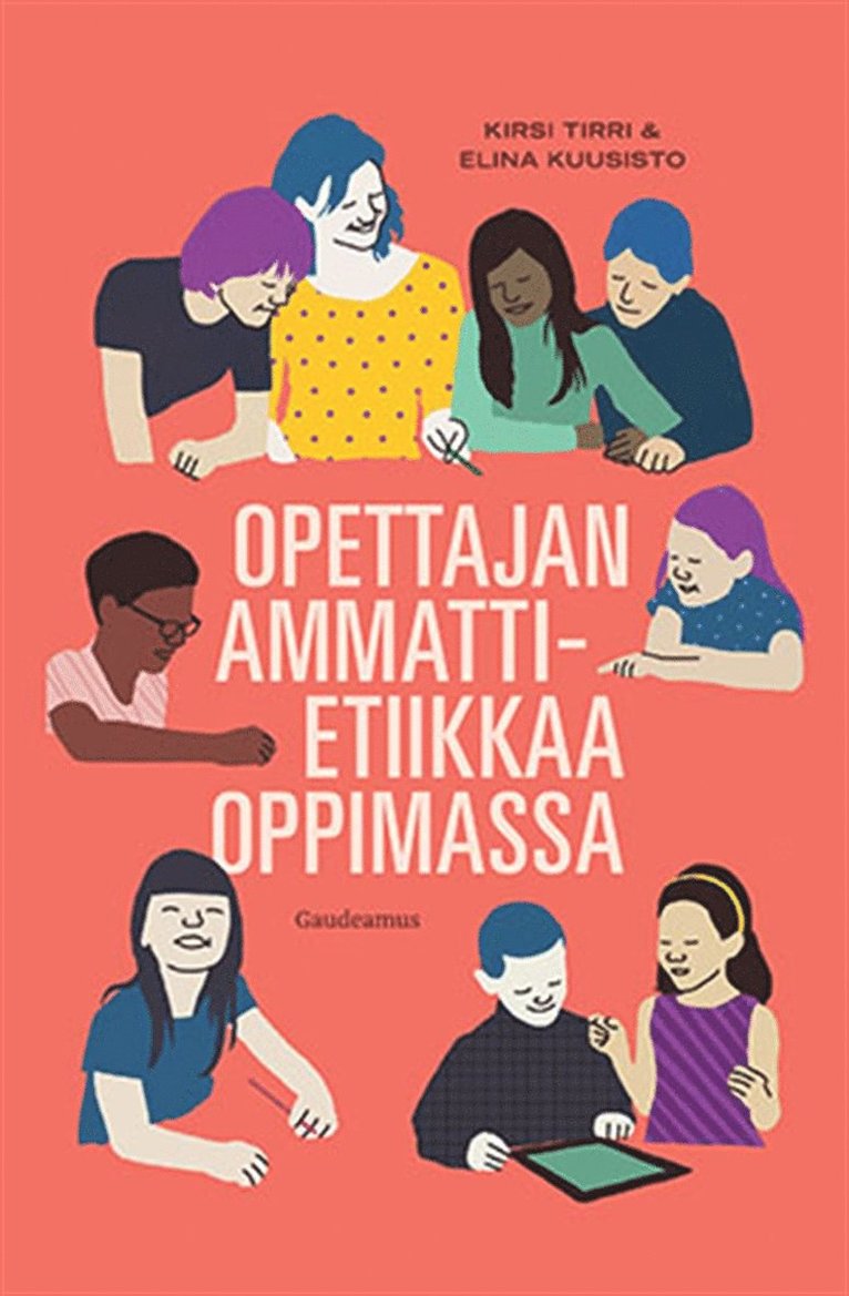 Kirsi Tirri, Elina Kuusisto - Opettajan ammattietiikkaa oppimassa, E-bok
