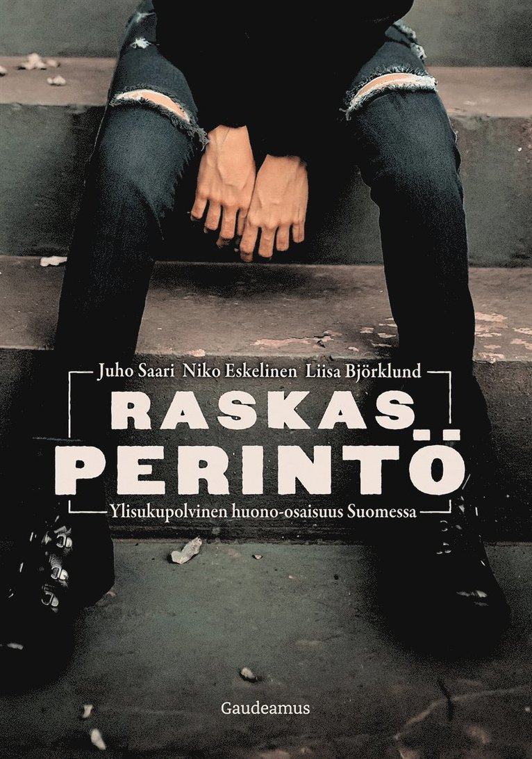 Juho Saari, Niko Eskelinen, Liisa Björklund - Raskas perintö, E-bok