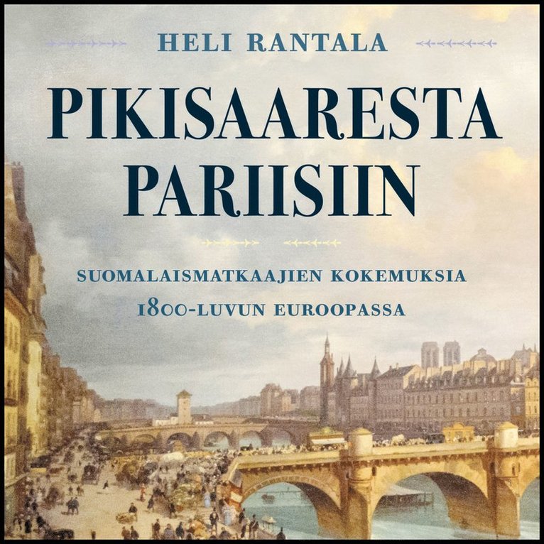 Heli M. Rantala - Pikisaaresta Pariisiin, Ljudbok