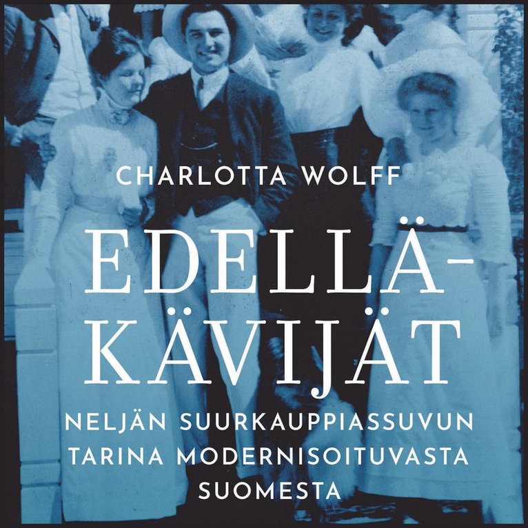 Charlotta Wolff - Edelläkävijät, Ljudbok