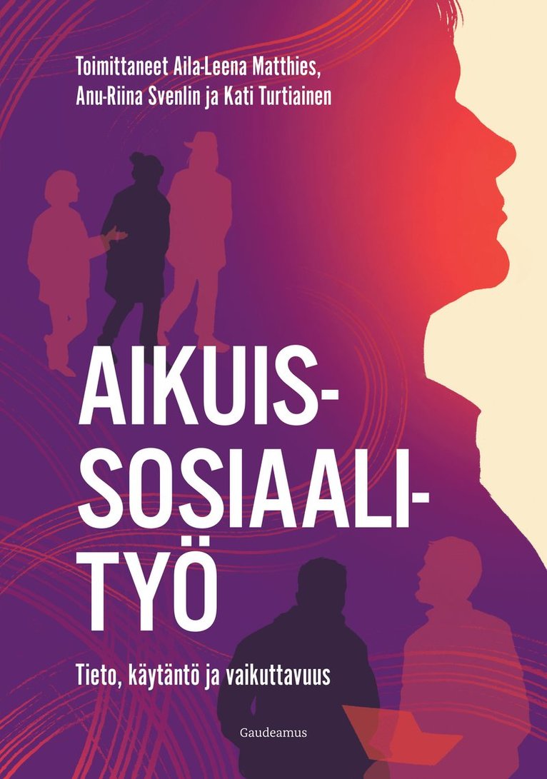 Kati Turtiainen, Aila-Leena Matthies, Anu-Riina Svenlin - Aikuissosiaalityö, E-bok
