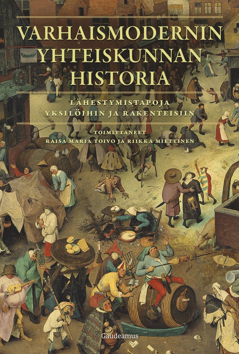 Riikka Miettinen, Raisa Maria Toivo - Varhaismodernin yhteiskunnan historia, E-bok