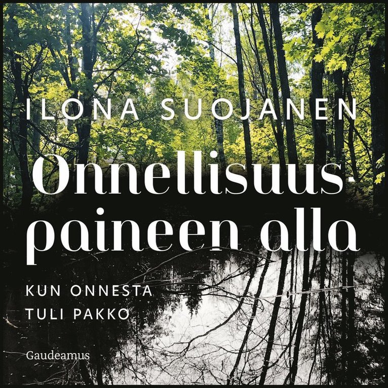 Ilona Suojanen - Onnellisuuspaineen alla, Ljudbok