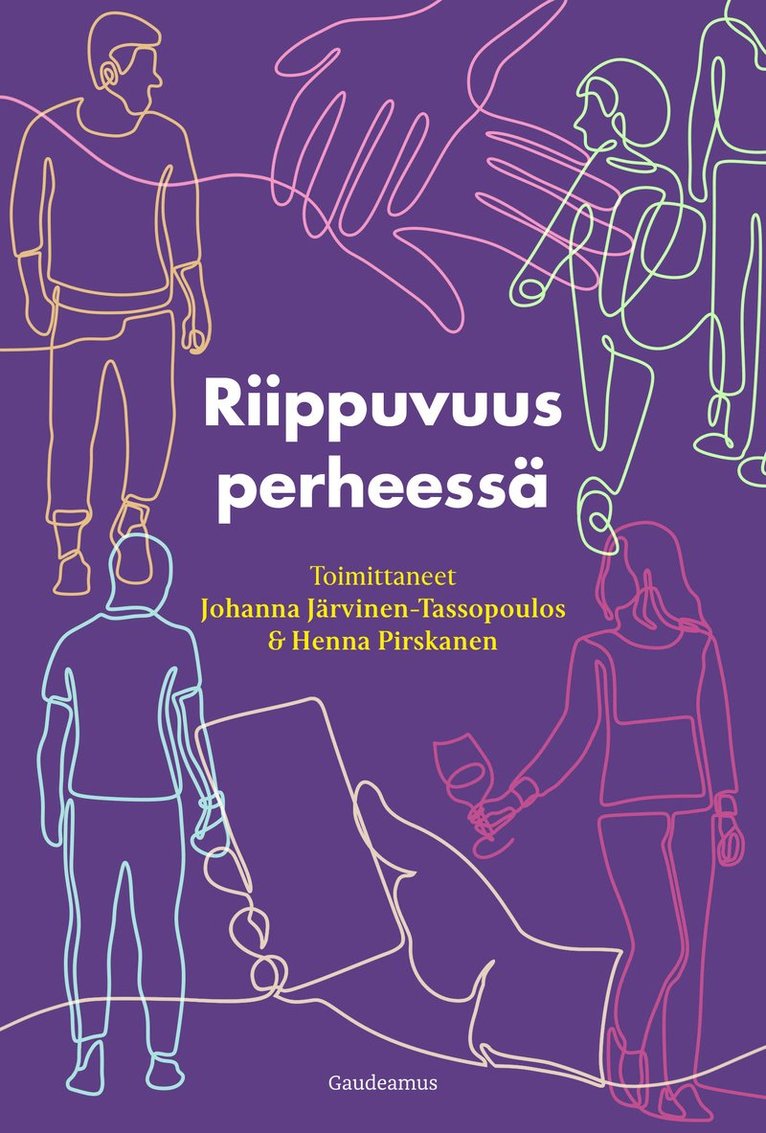 Henna Pirskanen, Johanna Järvinen-Tassopoulos - Riippuvuus perheessä, E-bok