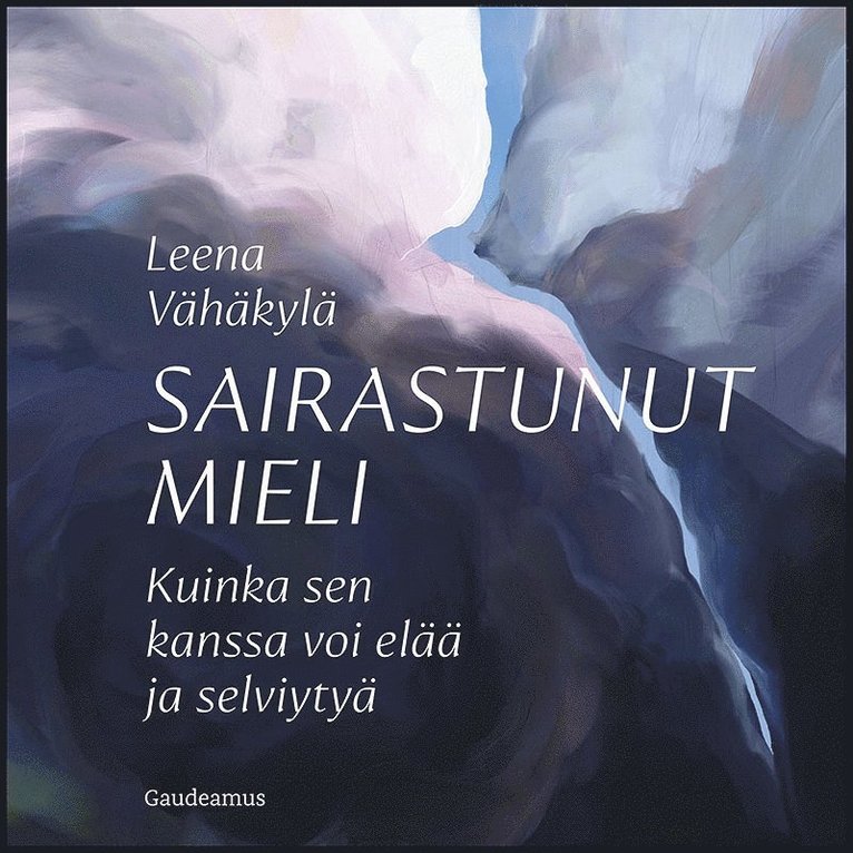 Leena Vähäkylä - Sairastunut mieli, Ljudbok