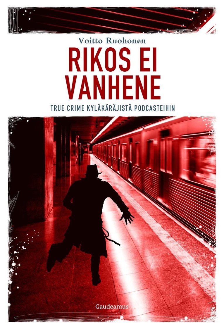 Voitto Ruohonen - Rikos ei vanhene, E-bok