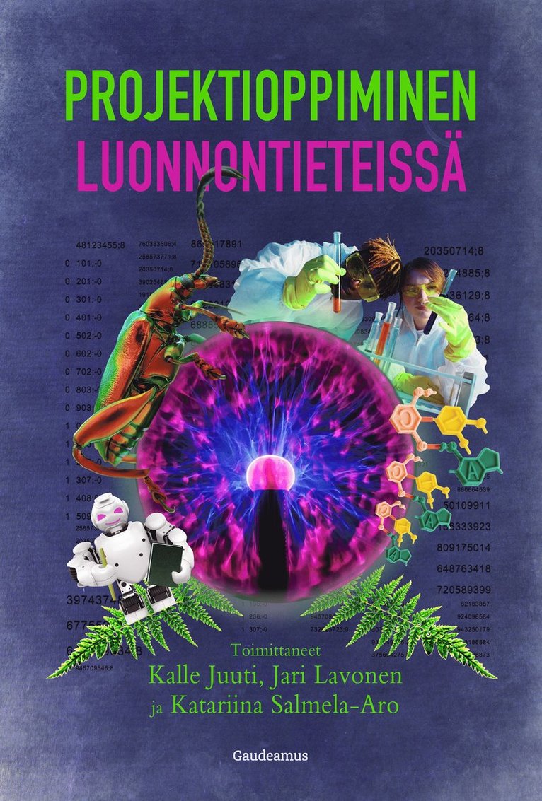 Katariina Salmela-Aro, Kalle Juuti, Jari Lavonen - Projektioppiminen luonnontieteissä, E-bok