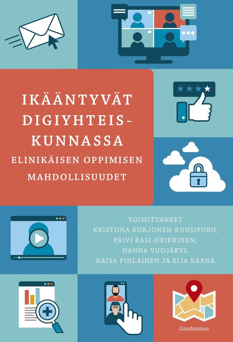 Päivi Rasi-Heikkinen, Hanna Vuojärvi, Kaisa Pihlainen, Kristiina Korjonen-Kuusipuro, Eija Kärnä - Ikääntyvät digiyhteiskunnassa, E-bok