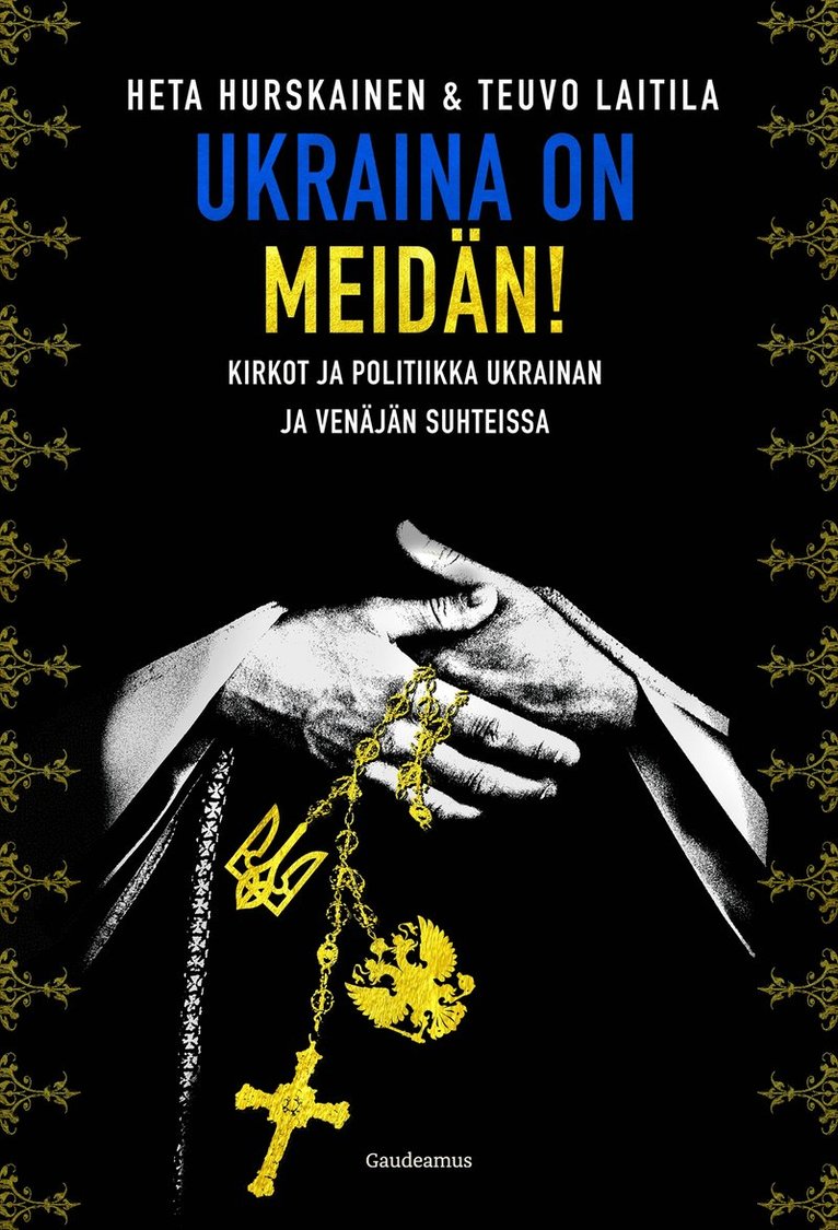 Heta Hurskainen, Teuvo Laitila - Ukraina on meidän!, E-bok