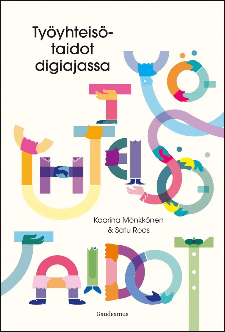 Kaarina Mönkkönen, Satu Roos - Työyhteisötaidot digiajassa, E-bok. Tillgänglighet: Lägg i varukorg