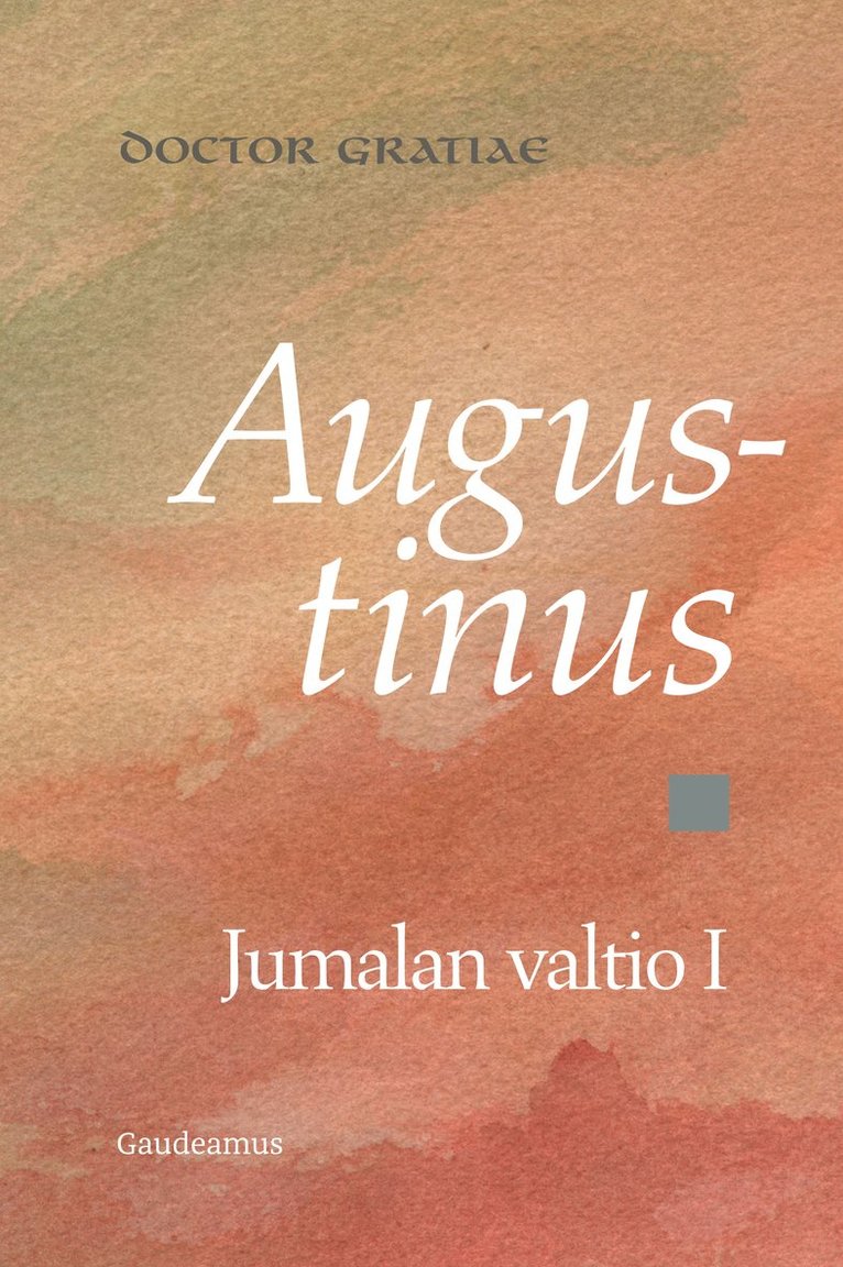 Augustinus, Erkki Koskenniemi - Jumalan valtio I, E-bok