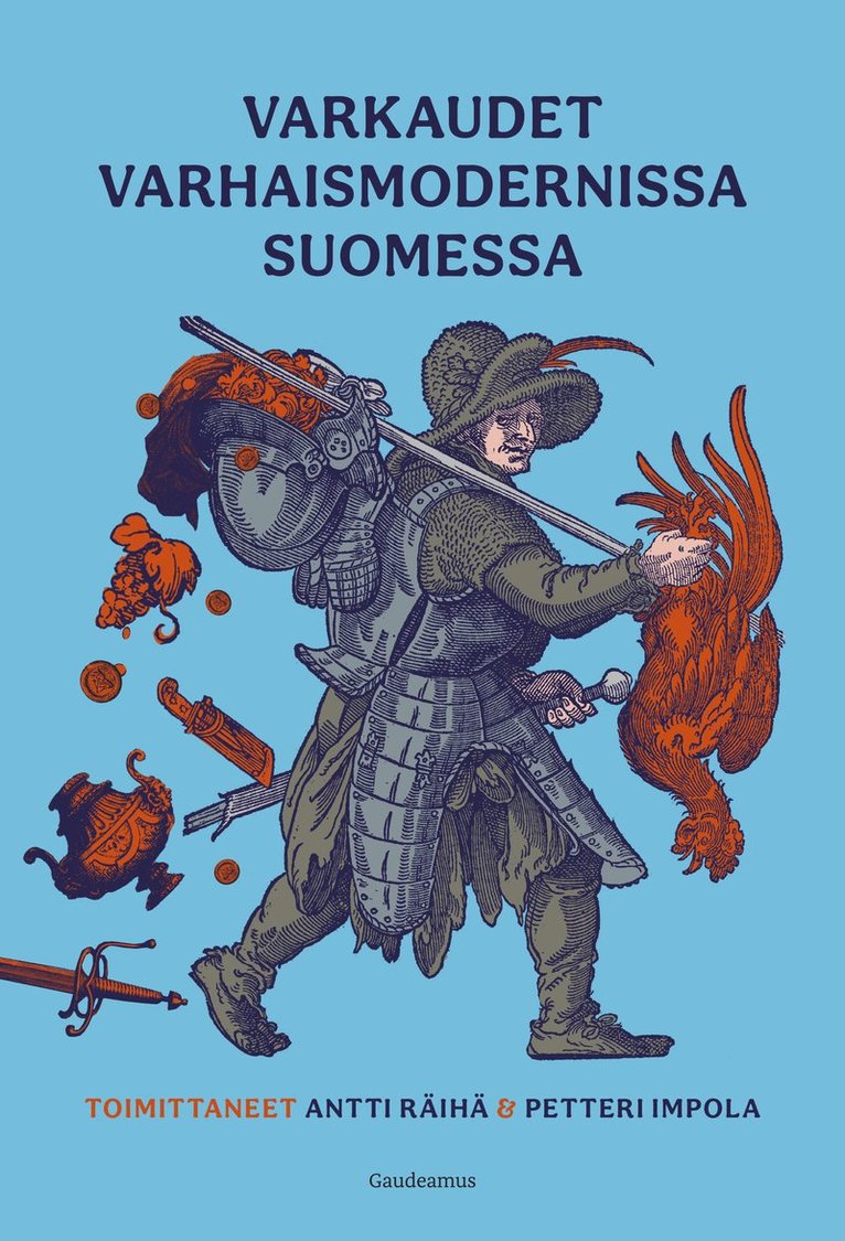 Petteri Impola, Antti Räihä - Varkaudet varhaismodernissa Suomessa, E-bok