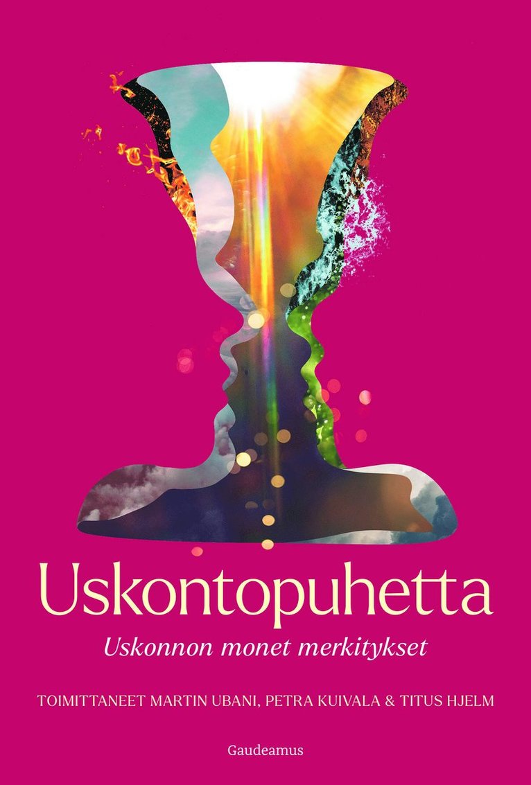 Titus Hjelm, Martin Ubani, Petra Kuivala - Uskontopuhetta, E-bok