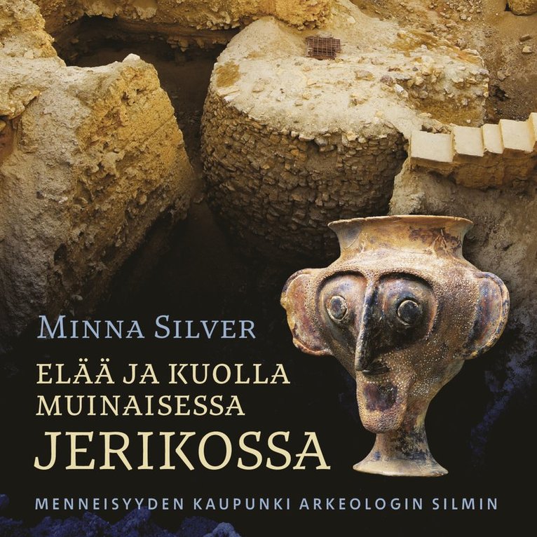 Minna Silver - Elää ja kuolla muinaisessa Jerikossa, Ljudbok