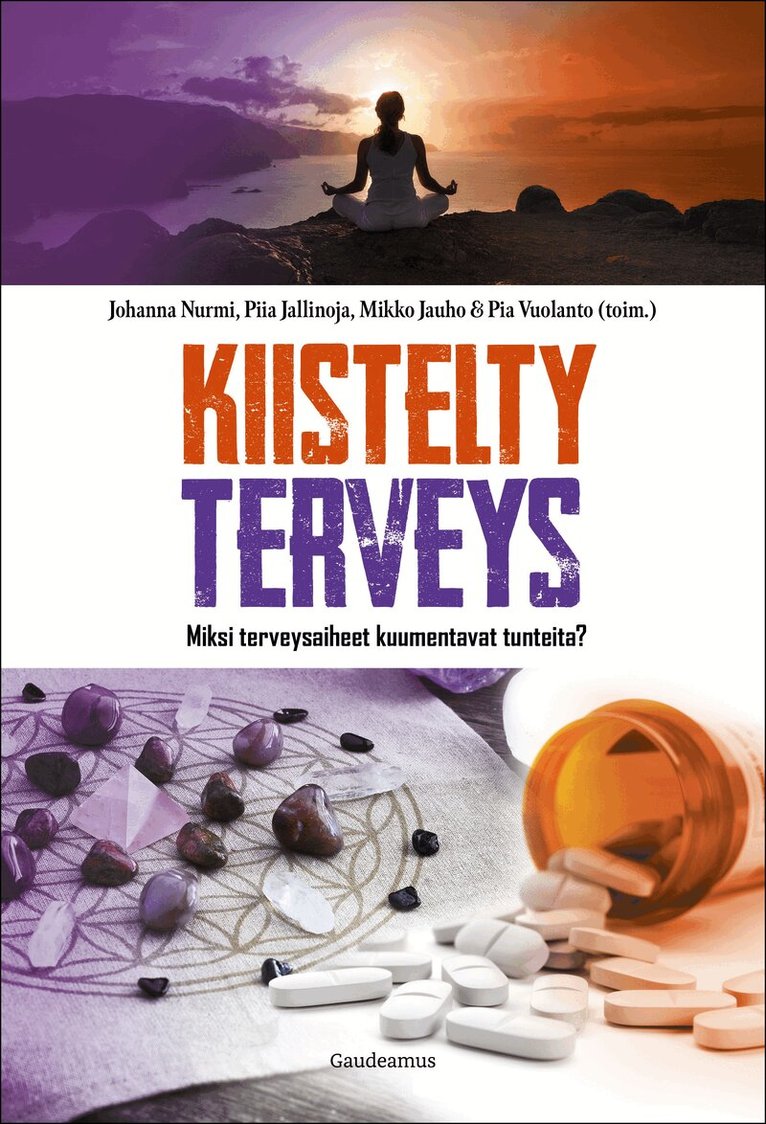 Mikko Jauho, Johanna Nurmi, Piia Jallinoja, Pia Vuolanto - Kiistelty terveys, E-bok
