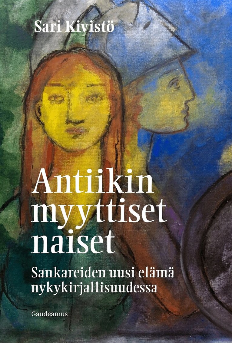 Sari Kivistö - Antiikin myyttiset naiset, E-bok