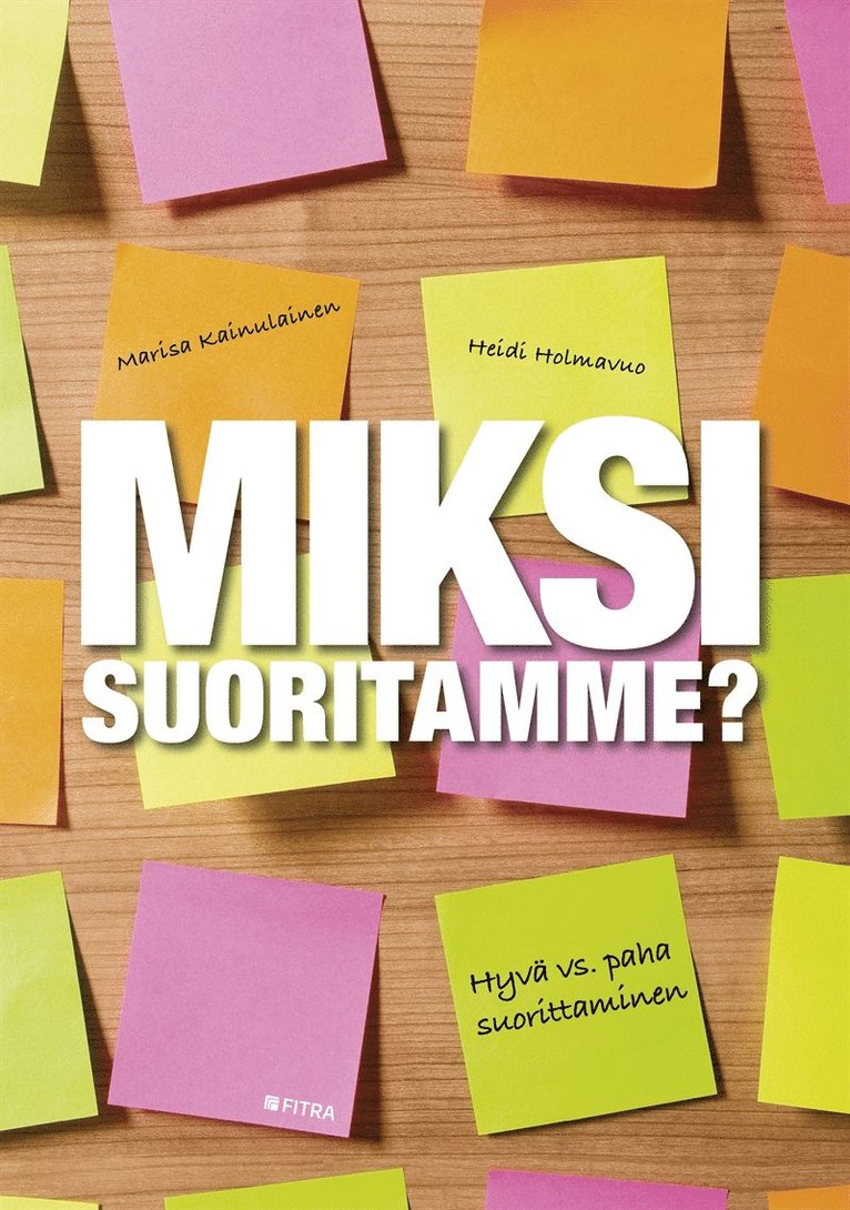 Heidi Holmavuo, Marisa Kainulainen - Miksi Suoritamme?, E-bok