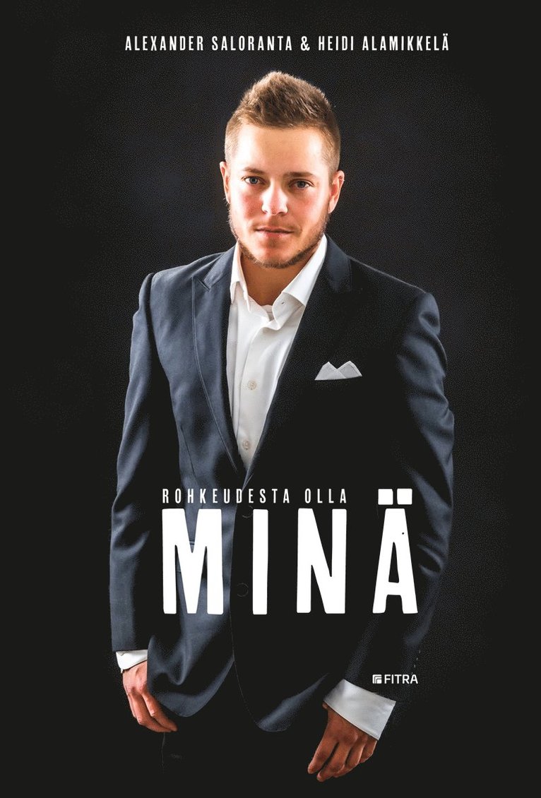 Heidi Alamikkelä, Aleksander Saloranta - Rohkeudesta olla minä, E-bok