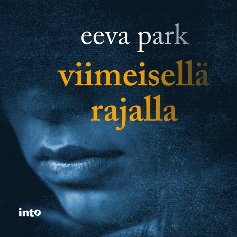 Eeva Park - Viimeisellä rajalla, Ljudbok