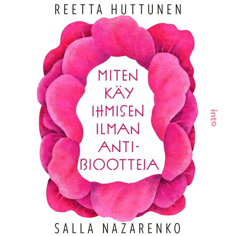 Salla Nazarenko, Reetta Huttunen - Miten käy ihmisen ilman antibiootteja, Ljudbok