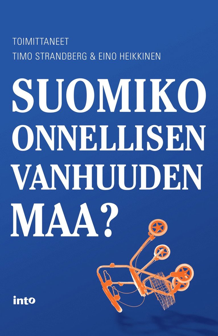 Timo Strandberg, Eino Heikkinen - Suomiko onnellisen vanhuuden maa?, E-bok. Tillgänglighet: Lägg i varukorg