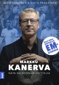 Markku Kanerva - Näin valmennan voittajia