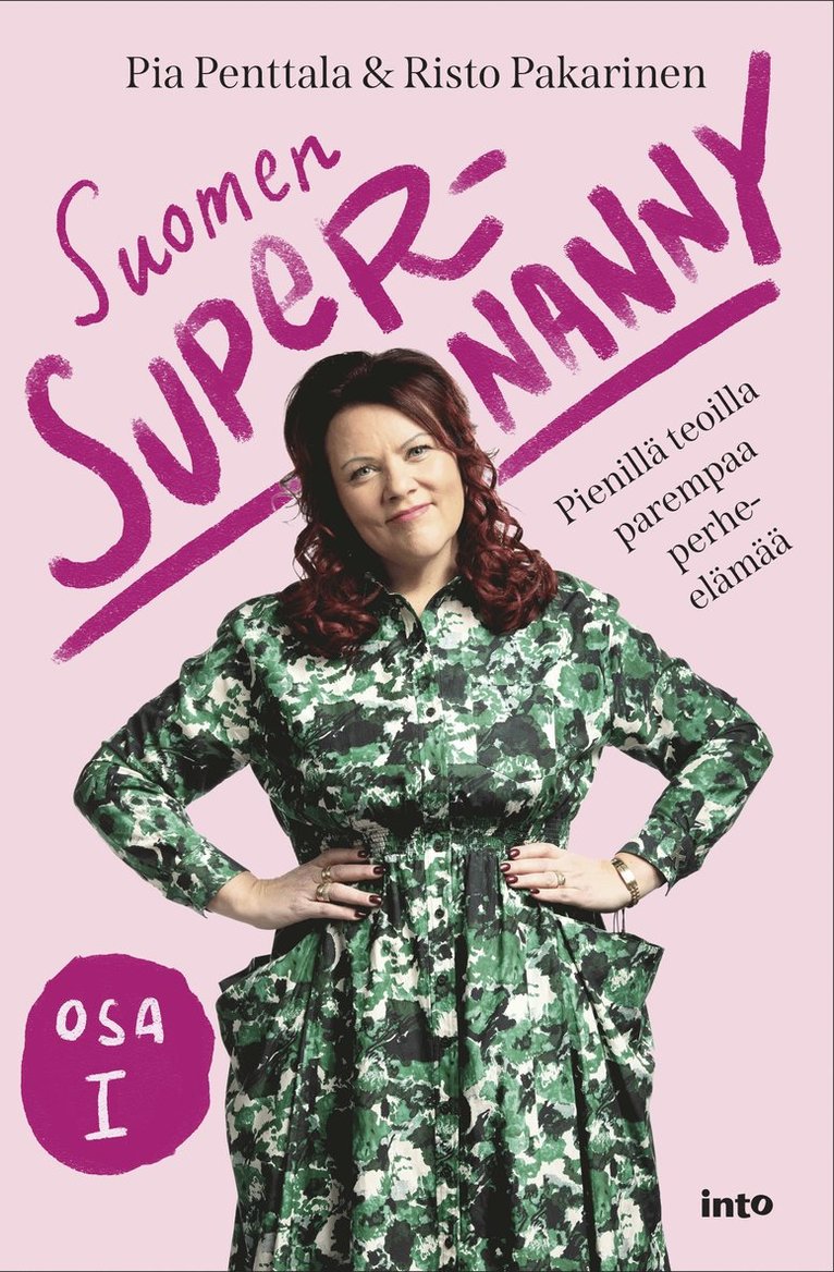 Risto Pakarinen, Pia Penttala - Suomen Supernanny osa I, E-bok