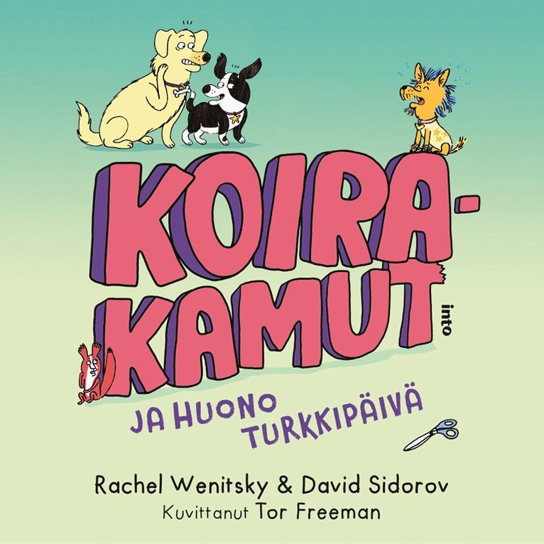 Rachel Wenitsky, David Sidorov - Koirakamut ja huono turkkipäivä, Ljudbok