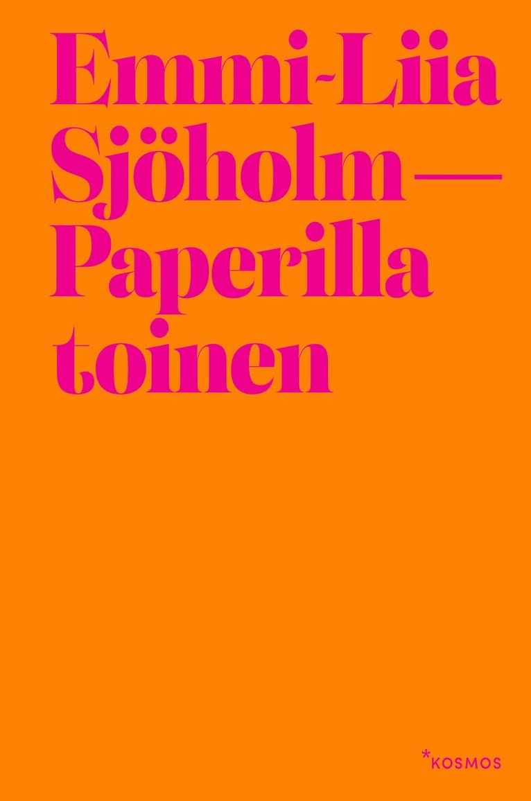 Emmi-Liia Sjöholm - Paperilla toinen, E-bok