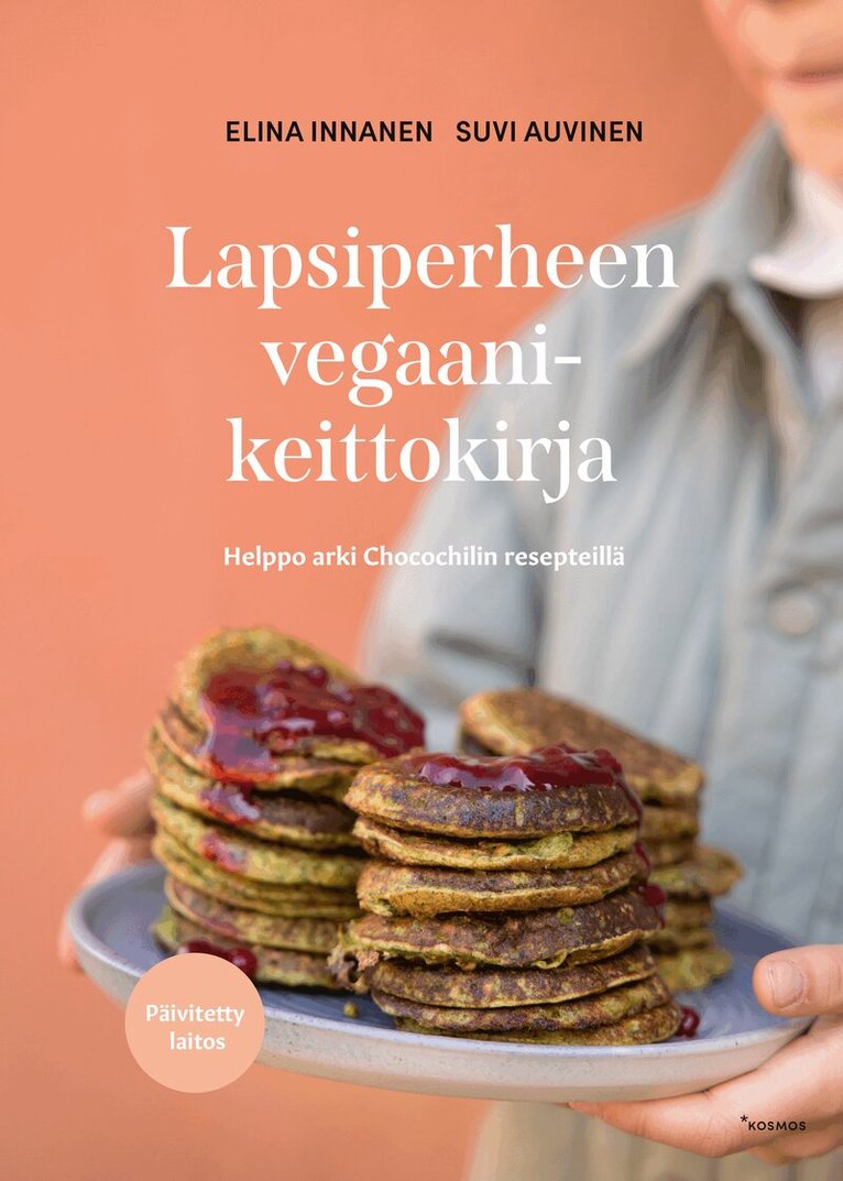 Suvi Auvinen, Elina Innanen - Lapsiperheen vegaanikeittokirja (Päivitetty laitos), E-bok