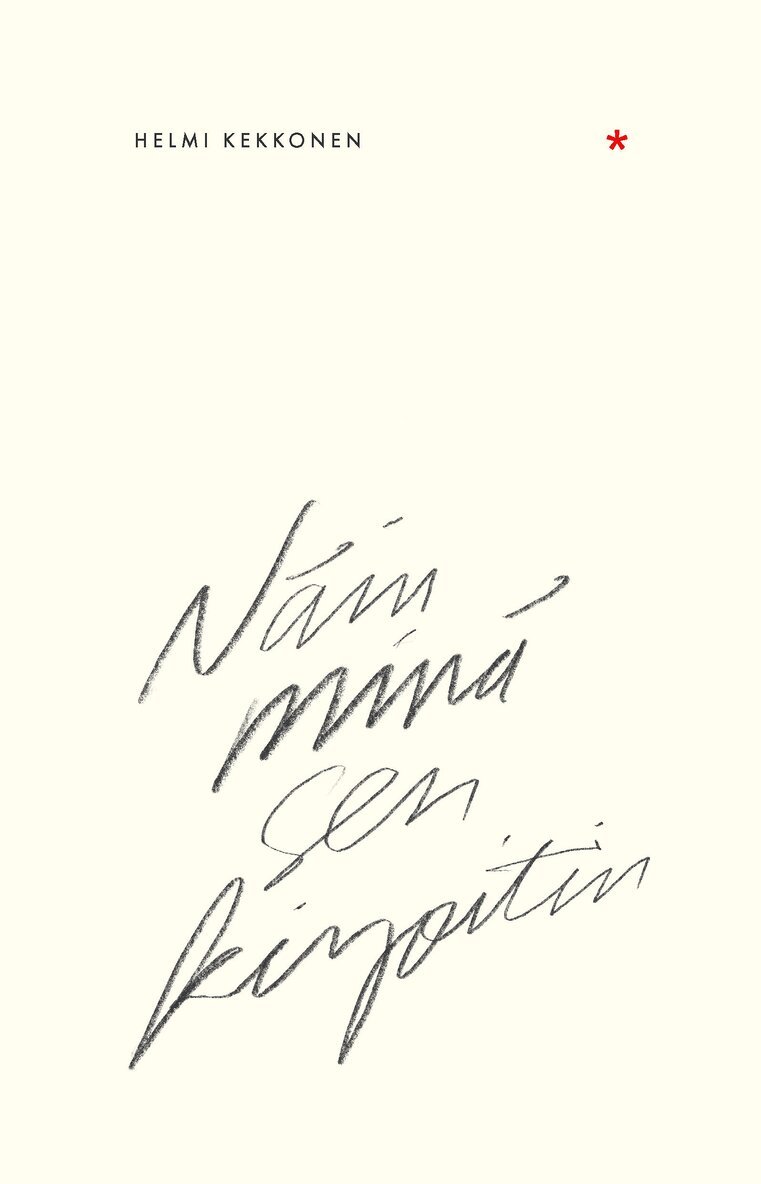 Helmi Kekkonen - Näin minä sen kirjoitin, E-bok