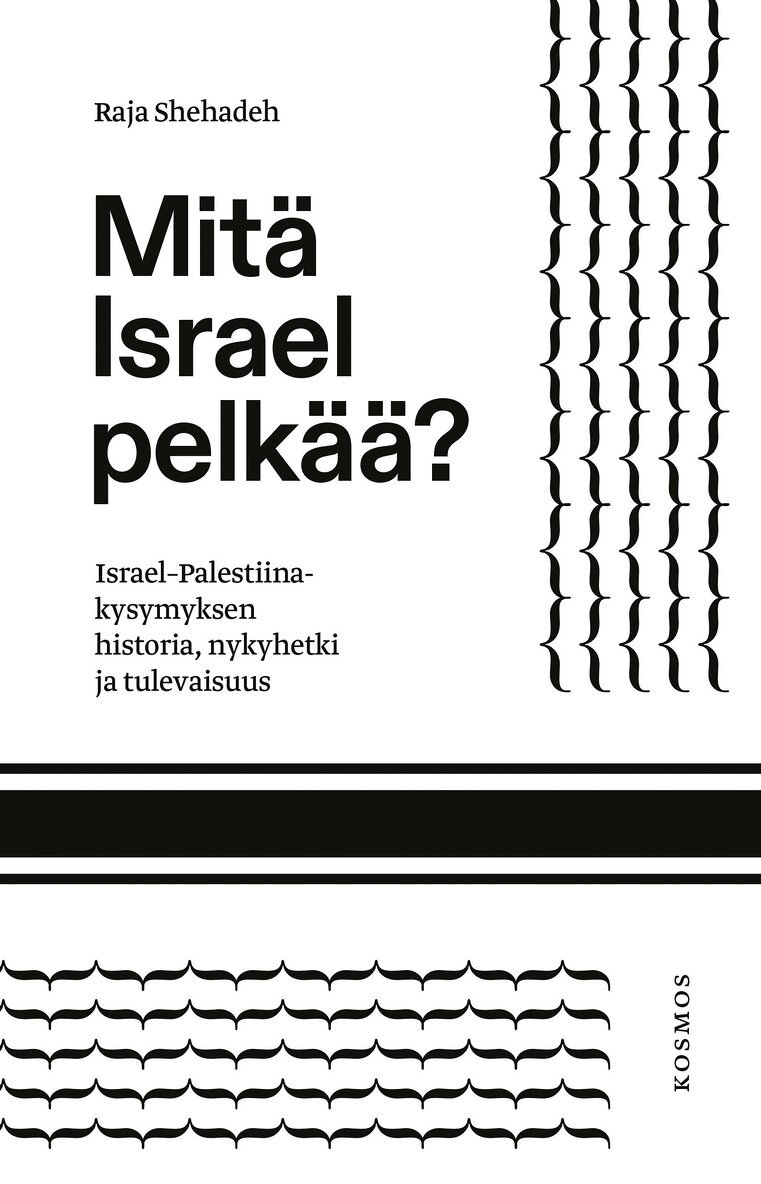 Raja Shehadeh - Mitä Israel pelkää?, E-bok