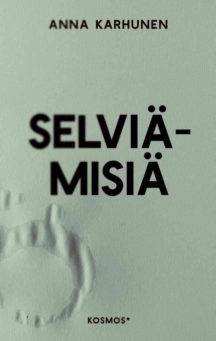 Anna Karhunen - Selviämisiä, E-bok