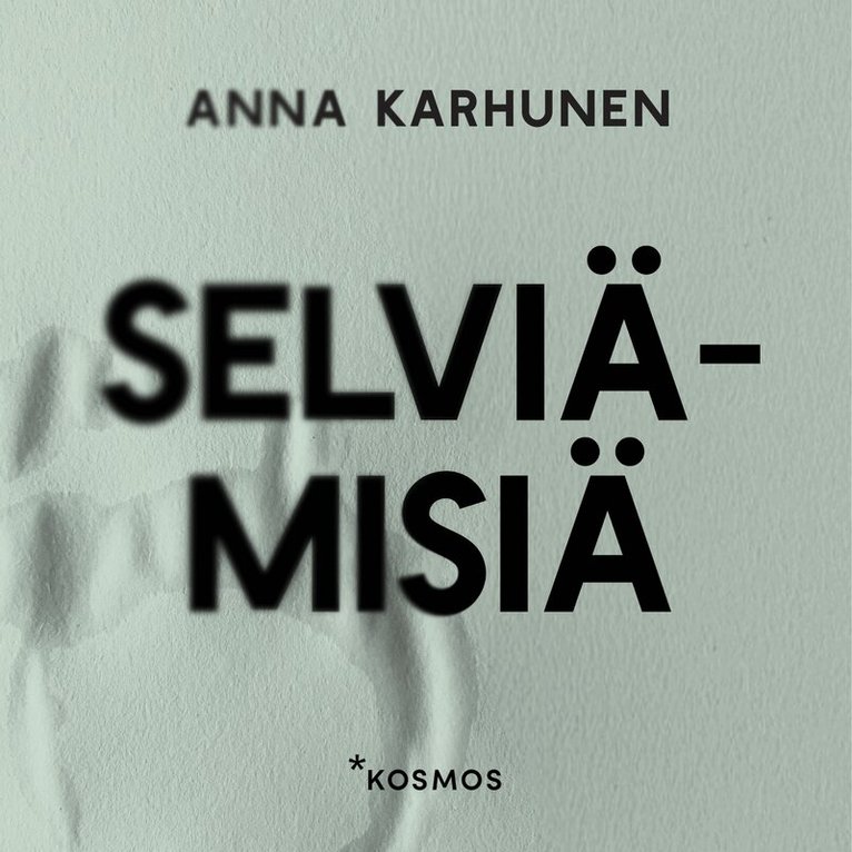 Anna Karhunen - Selviämisiä, Ljudbok