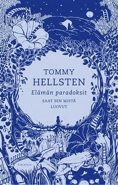 Tommy Hellsten - Elämän paradoksit, E-bok