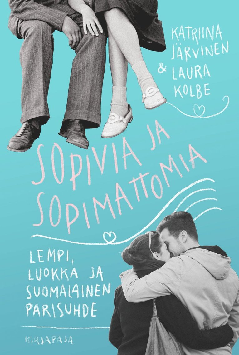 Katriina Järvinen, Laura Kolbe - Sopivia ja sopimattomia, E-bok