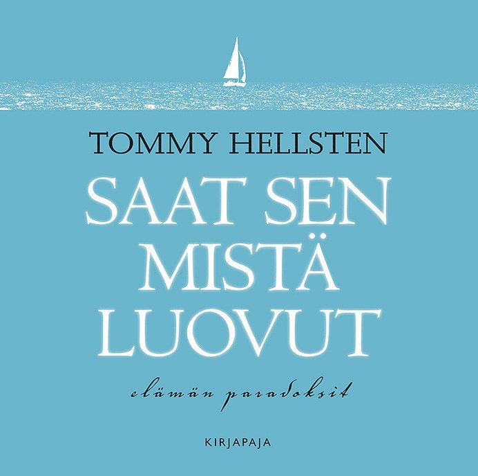 Tommy Hellsten - Saat sen mistä luovut, Ljudbok