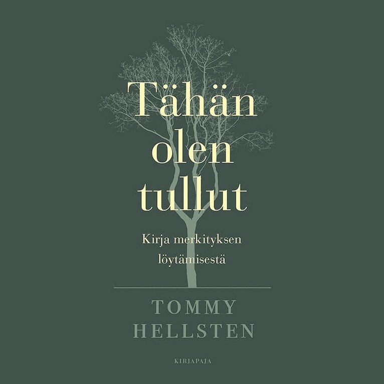 Tommy Hellsten - Tähän olen tullut, Ljudbok