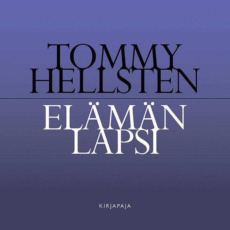 Tommy Hellsten - Elämän lapsi, Ljudbok