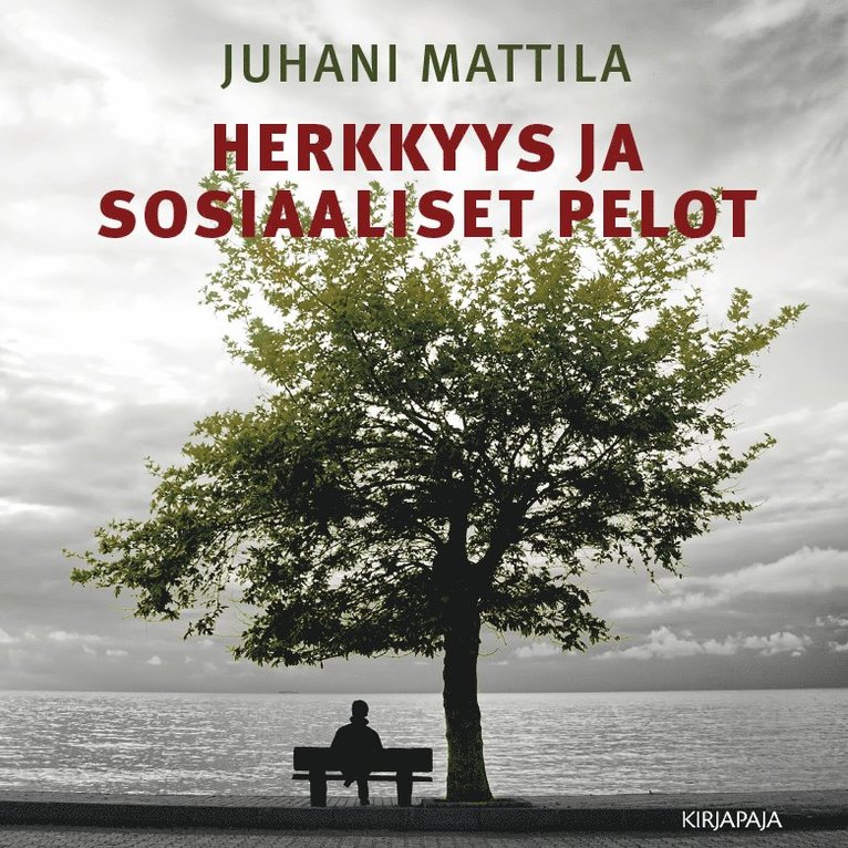 Juhani Mattila - Herkkyys ja sosiaaliset pelot, Ljudbok