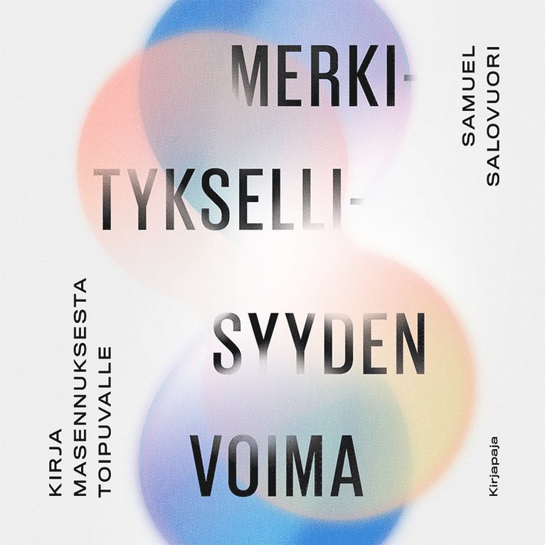 Samuel Salovuori - Merkityksellisyyden voima, Ljudbok