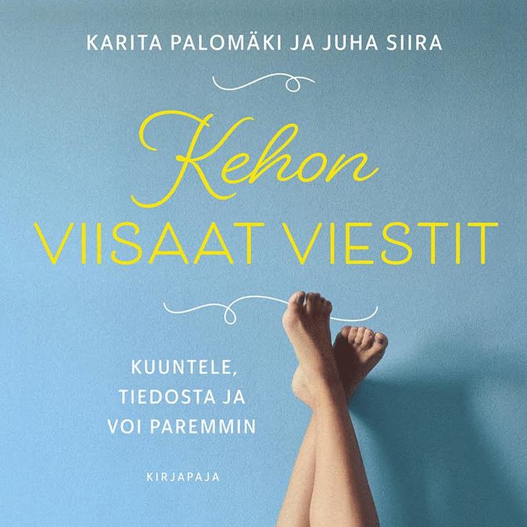 Juha Siira, Karita Palomäki - Kehon viisaat viestit, Ljudbok