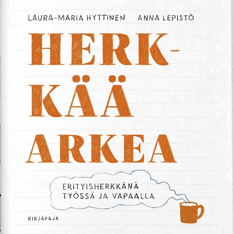 Laura-Maria Hyttinen, Anna Lepistö - Herkkää arkea, Ljudbok