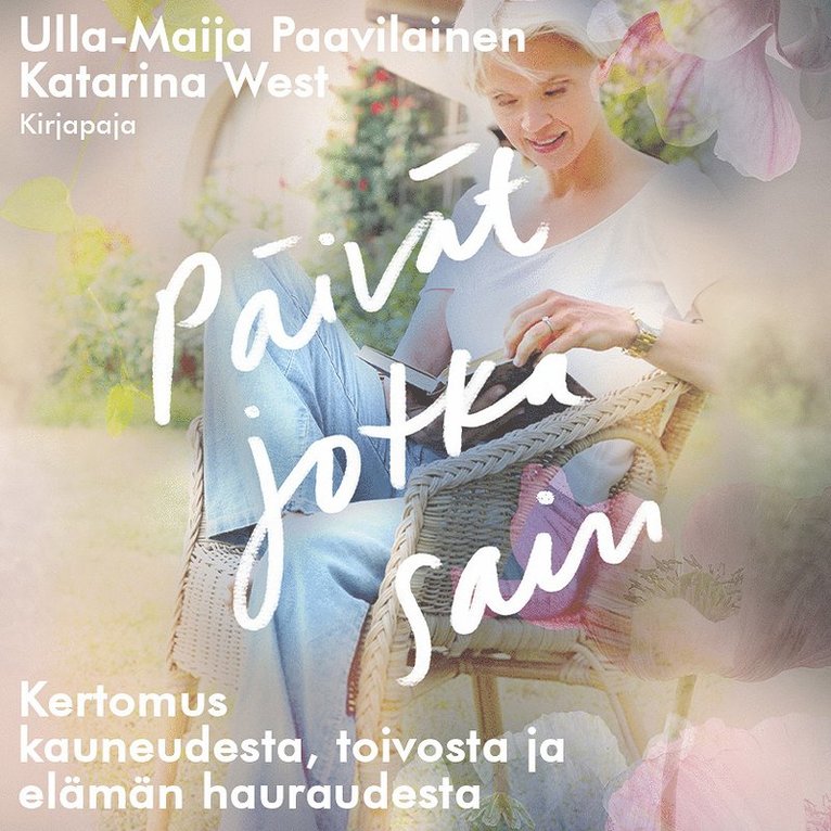 Ulla-Maija Paavilainen, Katarina West - Päivät jotka sain, Ljudbok