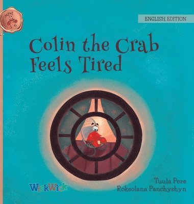 Colin the Crab Feels Tired
