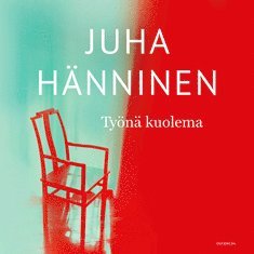 Juha Hänninen - Työnä kuolema, Ljudbok