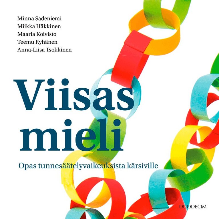 Minna Sadeniemi, Miikka Häkkinen, Maaria Koivisto, Teemu Ryhänen, Anna-Liisa Tsokkinen - Viisas mieli - opas tunnesäätelyvaikeuksista kärsiville, Ljudbok